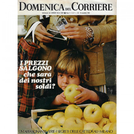 1969 * La Domenica Del Corriere (N°47) "I Prezzi Salgono, che Sarà dei Nostri Soldi?" Rivista Originale 
